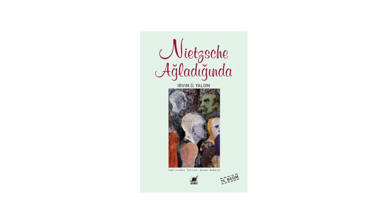 Nietzsche Ağladığında- Irvin D. Yalom