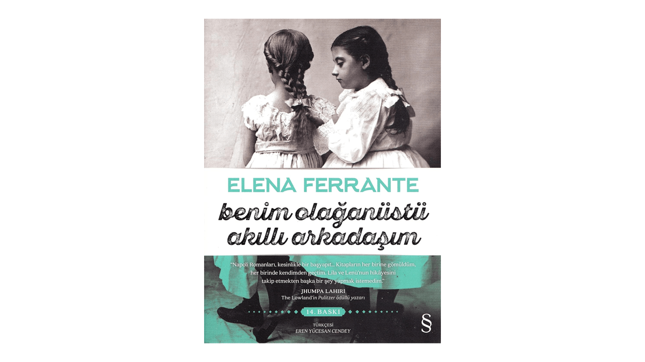 Benim Olağanüstü Akıllı Arkadaşım: Napoli Romanları- Elena Ferrante