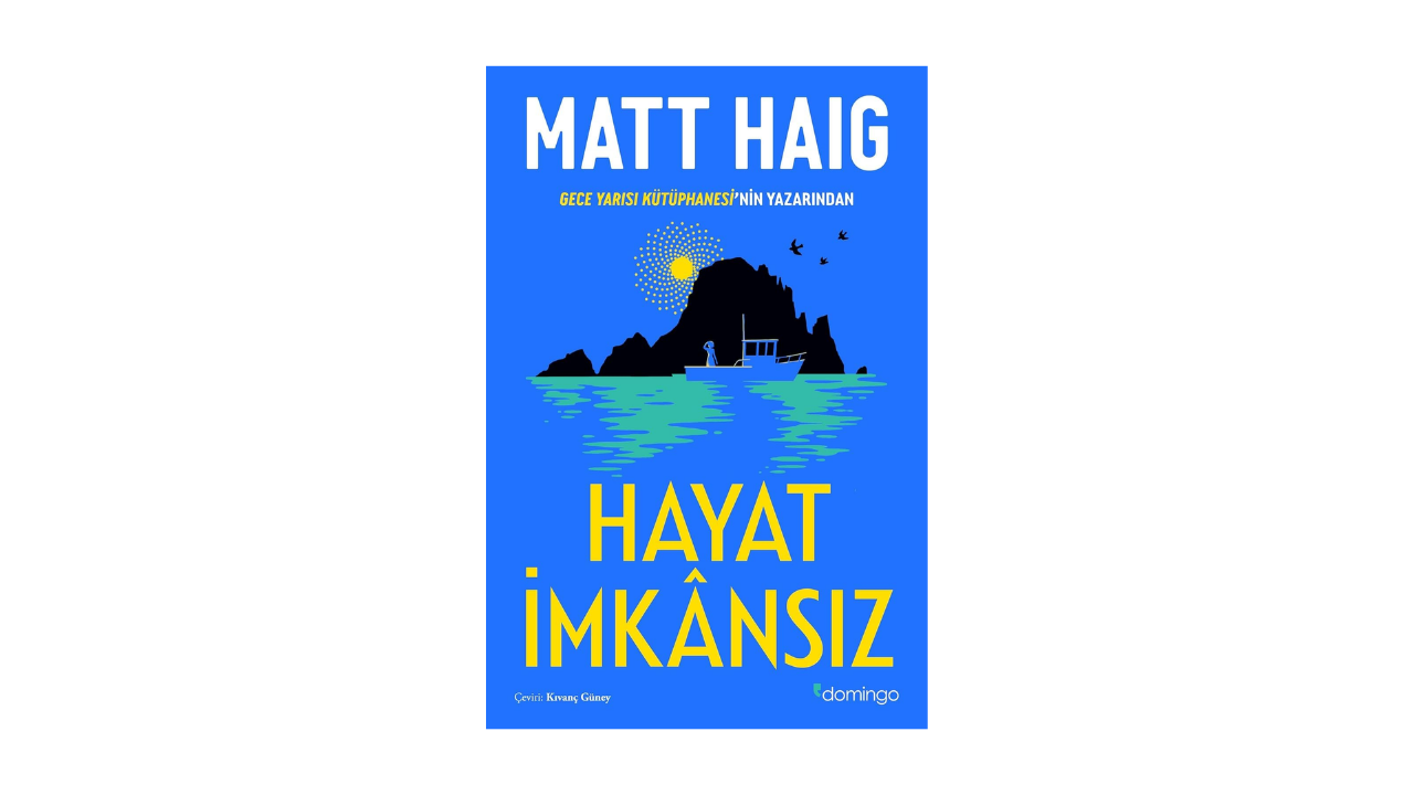 Hayat İmkânsız- Matt Haig