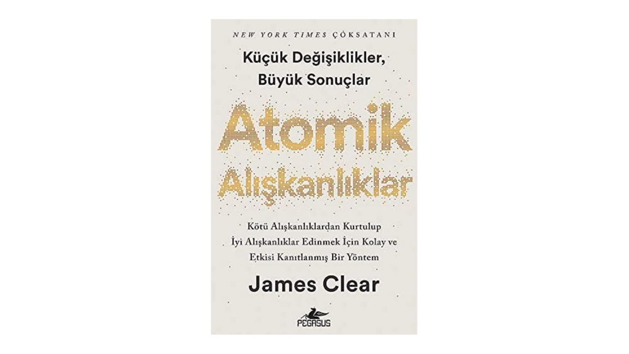 Atomik Alışkanlıklar- James Clear