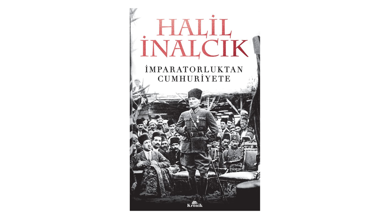 İmparatorluktan Cumhuriyete- Halil İnalcık