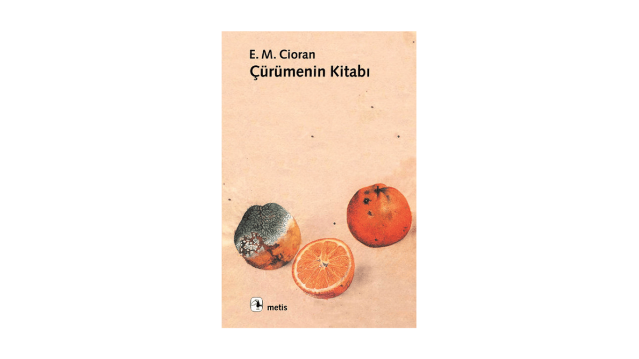 Çürümenin Kitabı- Emil Michel Cioran