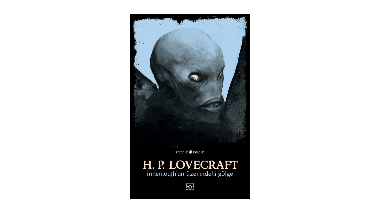 Inssmouth'un Üzerindeki Gölge- H. P. Lovecraft