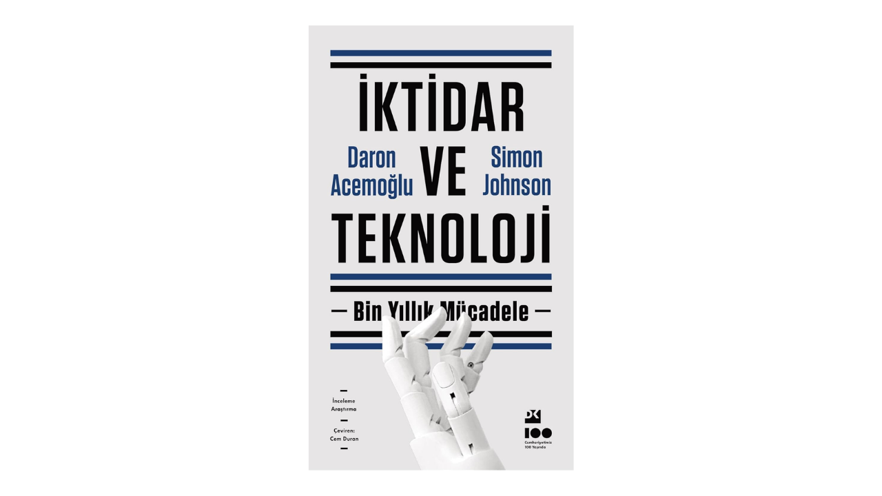 İktidar Ve Teknoloji- Daron Acemoğlu/  Simon Johnson 