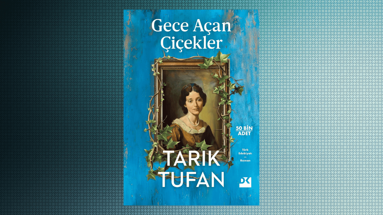 Gece Açan Çiçekler- Tarık Tufan