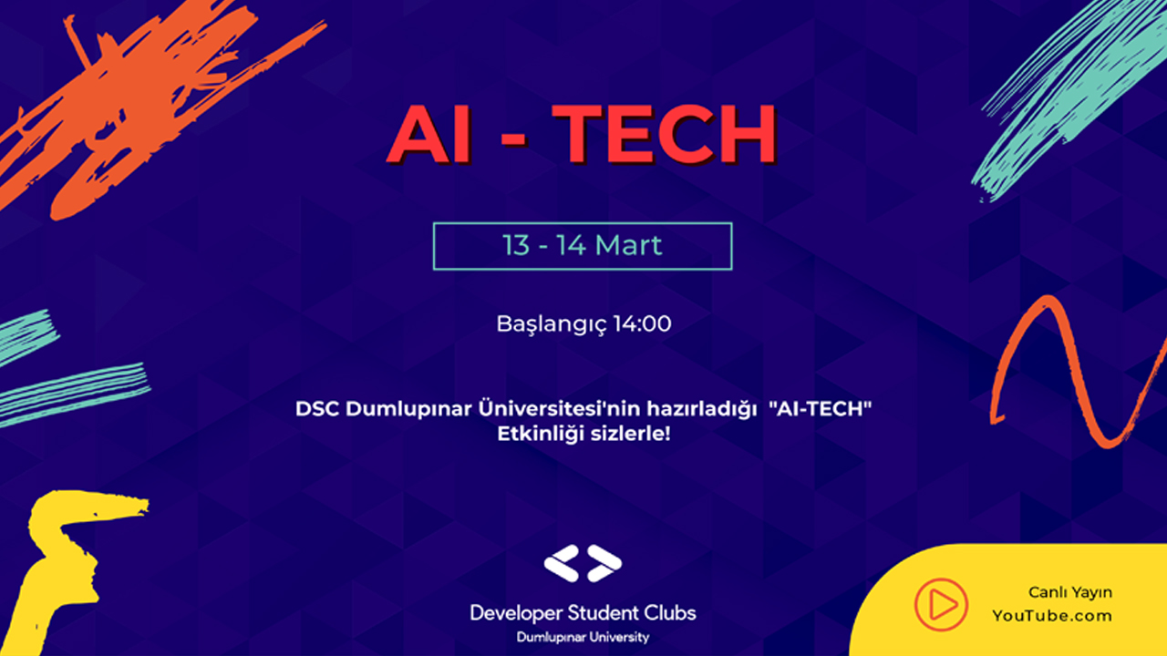 DSC Dumlupınar Üniversitesi’nin Düzenlediği AI TECH Etkinliği Başladı