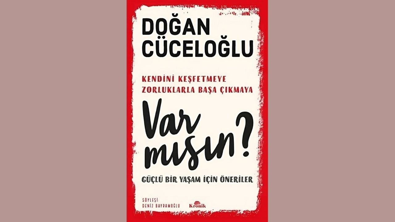 Var mısın? Güçlü Bir Yaşam İçin Öneriler