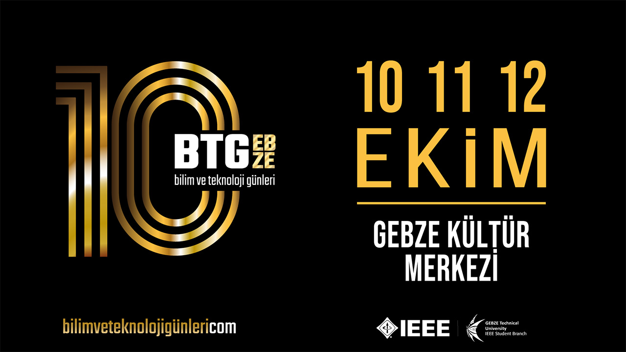 10. Bilim ve Teknoloji Günleri 10 - 12 Ekim Arasında Gebze Kültür Merkezi’nde Gerçekleşiyor