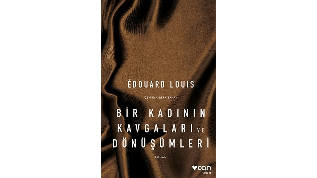 Bir Kadının Kavgaları ve Dönüşümleri- Edouard Louis