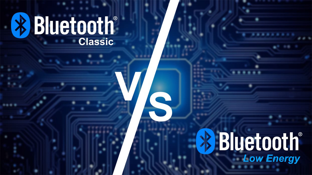 Bluetooth Low Energy (LE) ve Bluetooth Classic