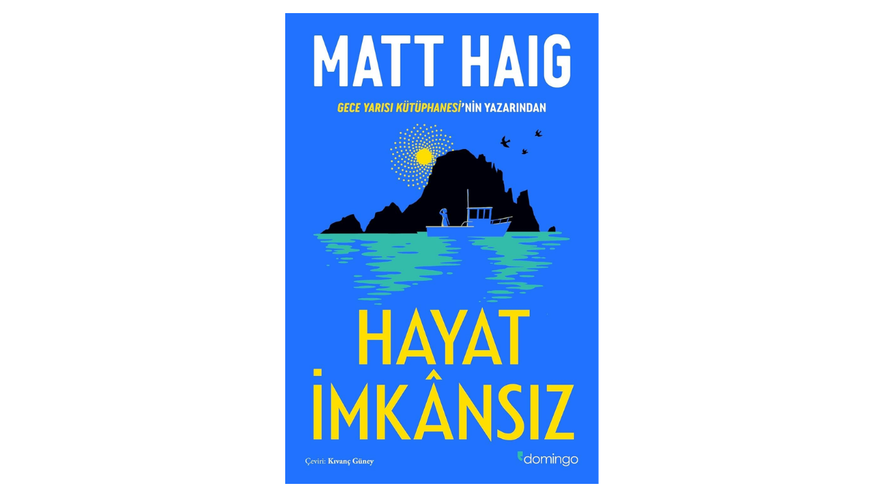 Hayat İmkânsız- Matt Haig